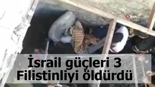 İsrail güçleri 3 Filistinliyi öldürdü