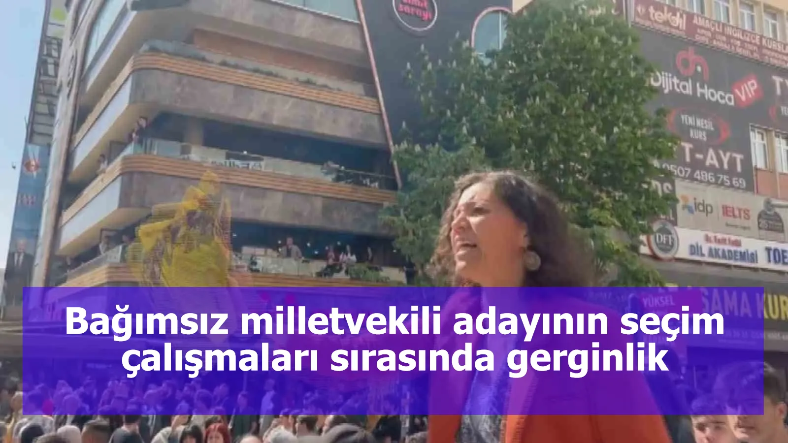 Bağımsız milletvekili adayının seçim çalışmaları sırasında gerginlik