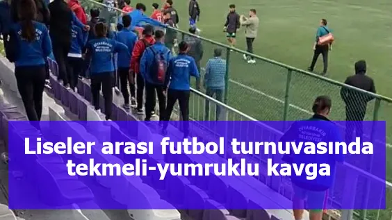 Liseler arası futbol turnuvasında tekmeli-yumruklu kavga