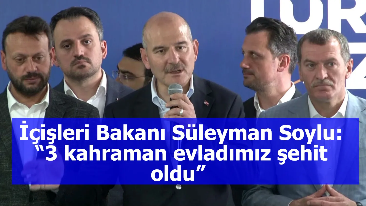 İçişleri Bakanı Süleyman Soylu: “3 kahraman evladımız şehit oldu”