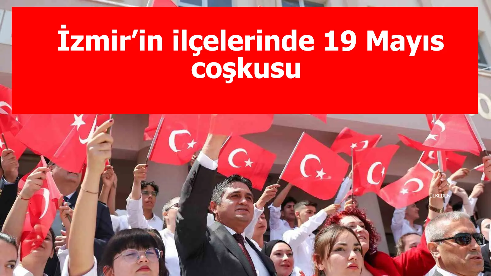 İzmir’in ilçelerinde 19 Mayıs coşkusu