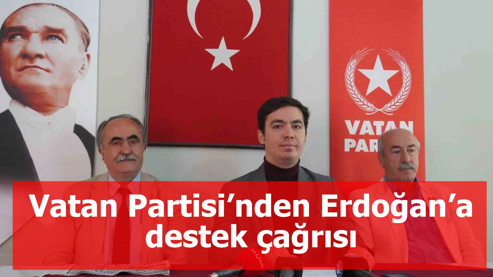 Vatan Partisi’nden Erdoğan’a destek çağrısı