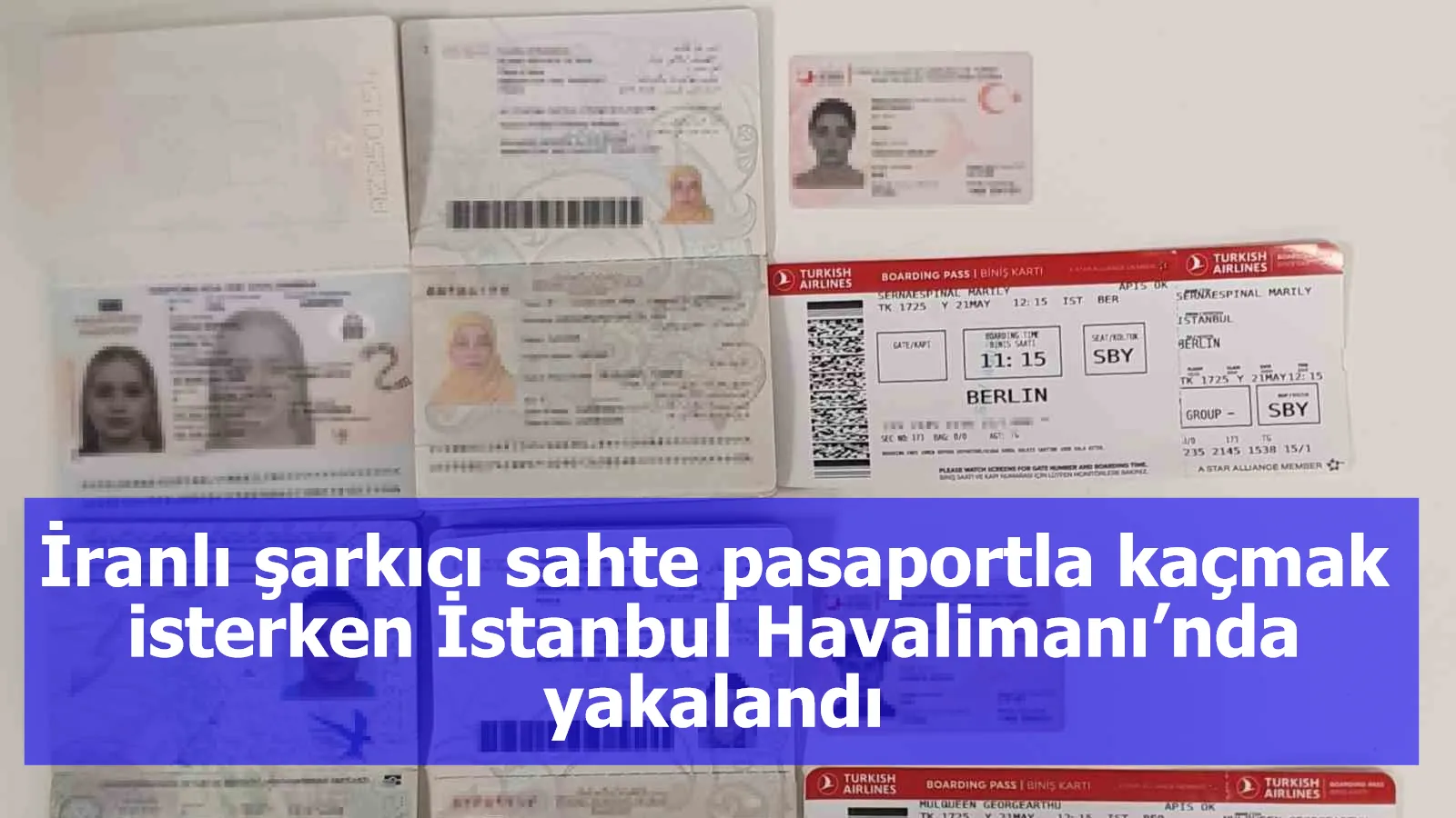 İranlı şarkıcı sahte pasaportla kaçmak isterken İstanbul Havalimanı’nda yakalandı