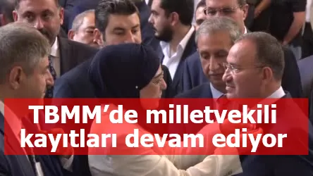 TBMM’de milletvekili kayıtları devam ediyor