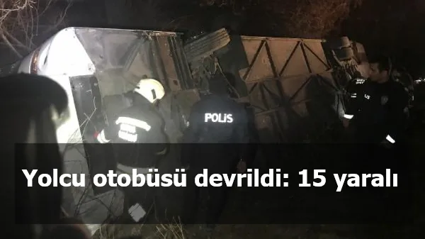 Yolcu otobüsü devrildi: 15 yaralı