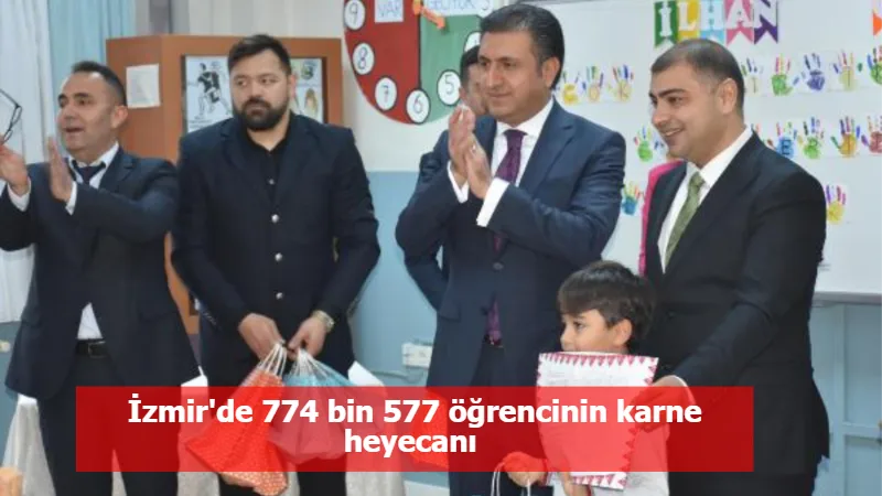 İzmir'de 774 bin 577 öğrencinin karne heyecanı