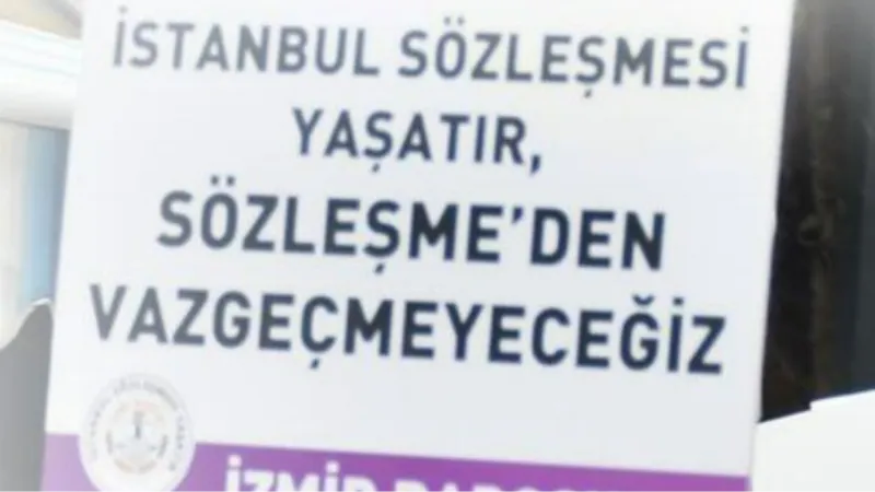 İzmir Barosu'ndan 'İstanbul Sözleşmesi' açıklaması