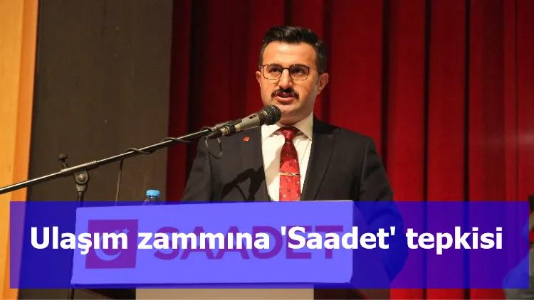 Ulaşım zammına 'Saadet' tepkisi