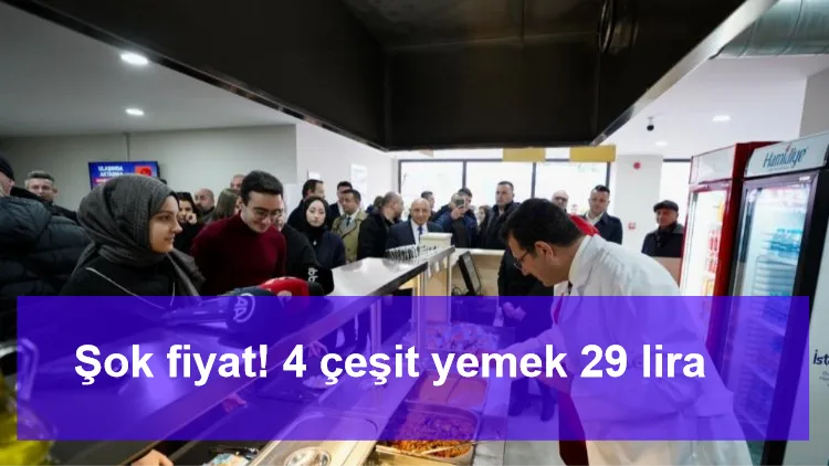 Şok fiyat! 4 çeşit yemek 29 lira