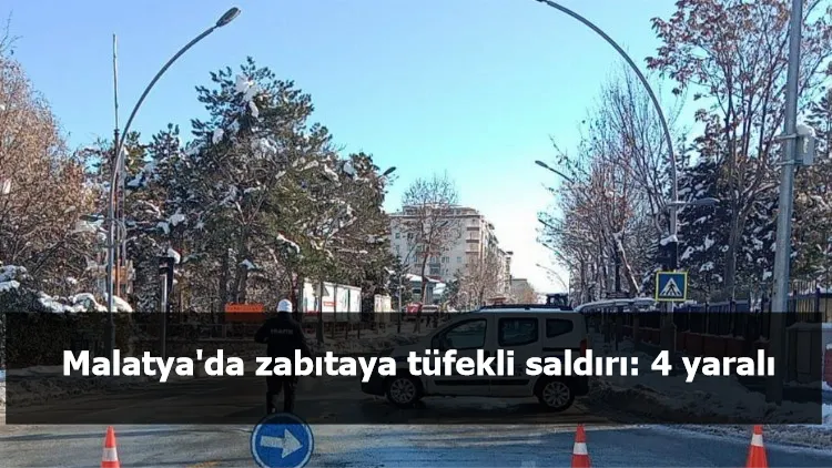 Malatya'da zabıtaya tüfekli saldırı: 4 yaralı