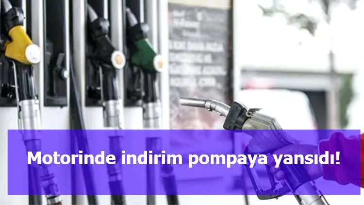 Motorinde indirim pompaya yansıdı!