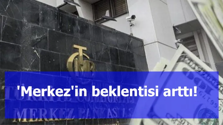 'Merkez'in beklentisi arttı!