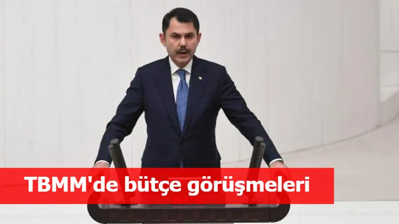 TBMM'de bütçe görüşmeleri sürüyor