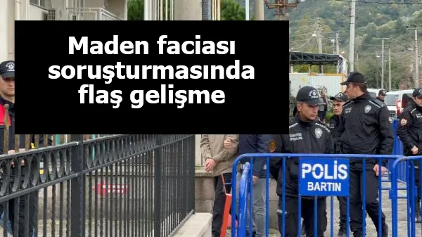 Maden faciası soruşturmasında flaş gelişme