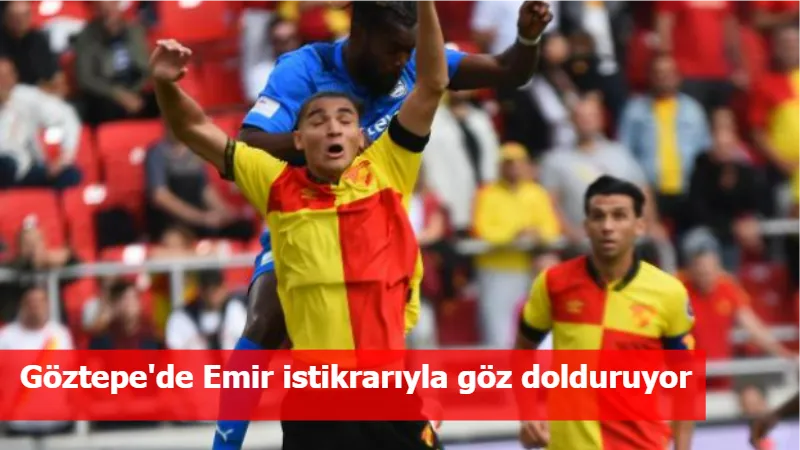 Göztepe'de Emir istikrarıyla göz dolduruyor