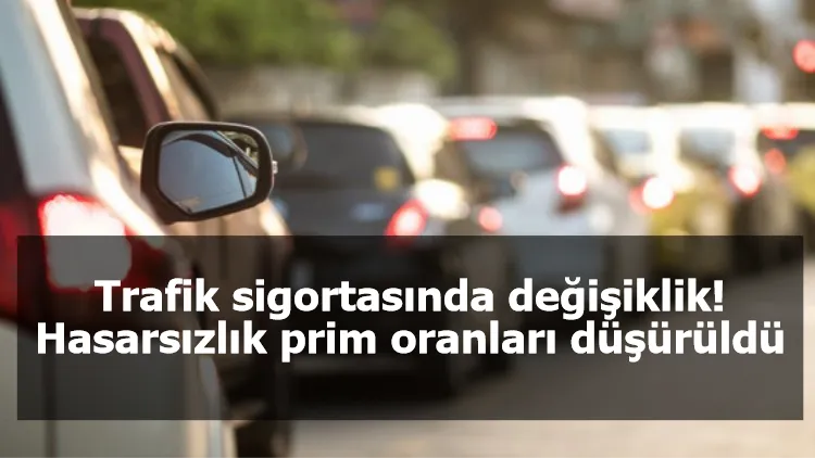 Trafik sigortasında değişiklik! Hasarsızlık prim oranları düşürüldü