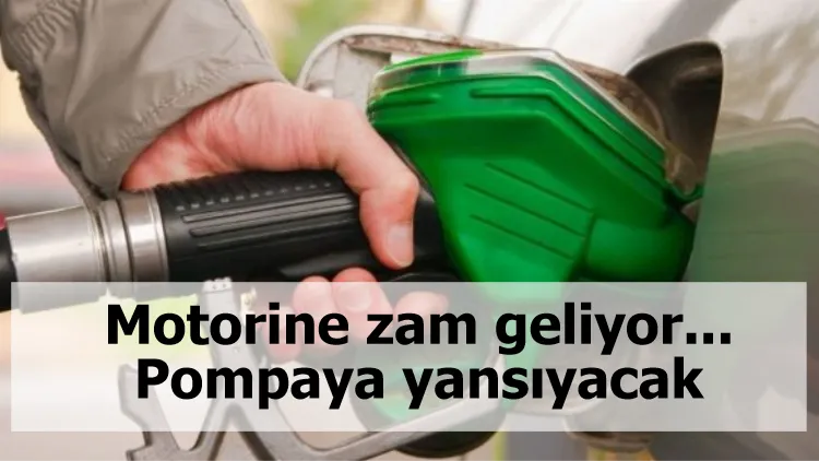 Motorine zam geliyor... Pompaya yansıyacak