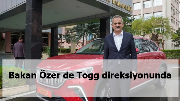 Bakan Özer de Togg direksiyonunda