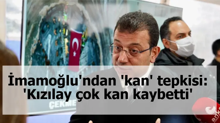 İmamoğlu'ndan 'kan' tepkisi!