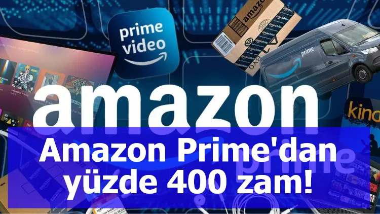 Amazon Prime'dan yüzde 400 zam!