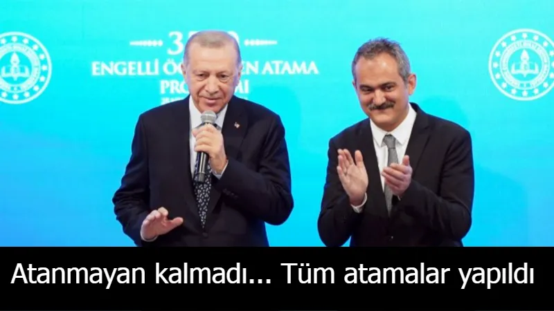 Atanmayan kalmadı... Tüm atamalar yapıldı