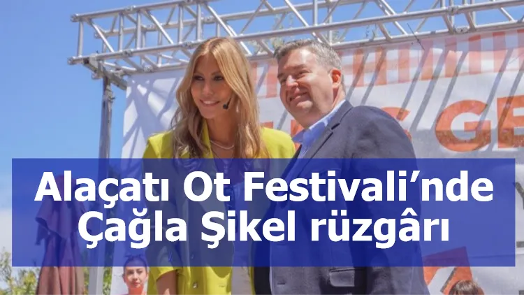 Alaçatı Ot Festivali’nde Çağla Şikel rüzgârı