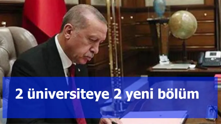 2 üniversiteye 2 yeni bölüm