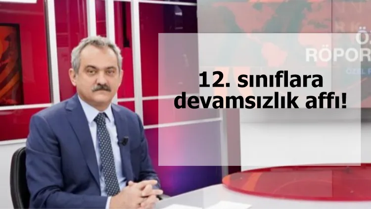 12. sınıflara devamsızlık affı!