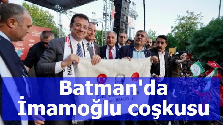 Batman'da İmamoğlu coşkusu