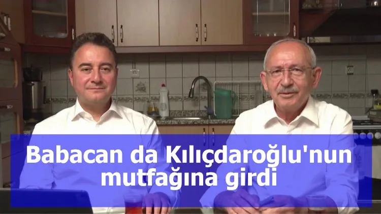 Babacan da Kılıçdaroğlu'nun mutfağına girdi