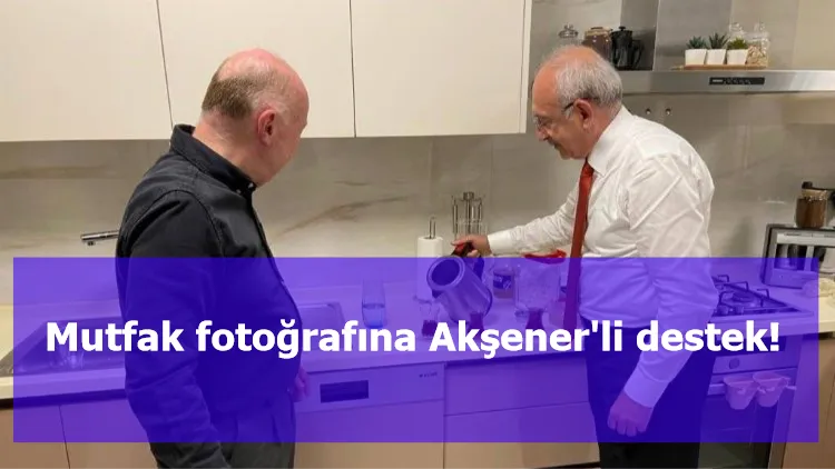 Mutfak fotoğrafına Akşener'li destek!