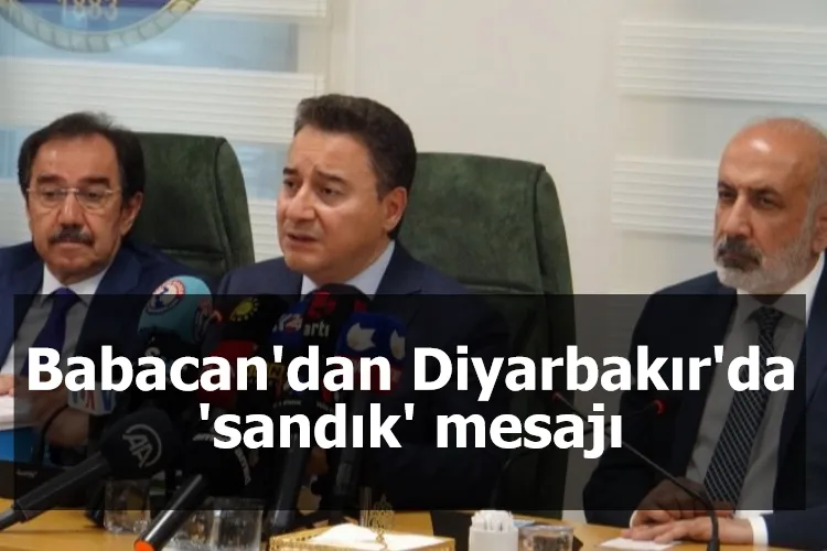 Babacan'dan Diyarbakır'da 'sandık' mesajı