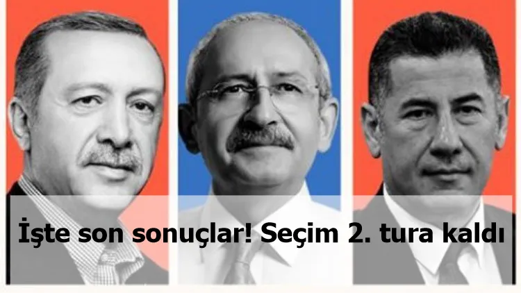 İşte son sonuçlar! Seçim 2. tura kaldı