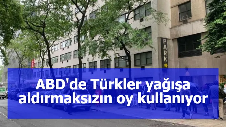 ABD'de Türkler yağışa aldırmaksızın oy kullanıyor