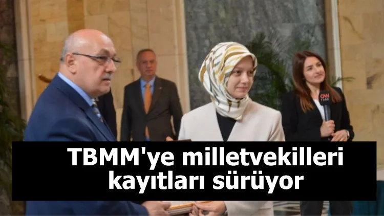 TBMM'ye milletvekilleri kayıtları sürüyor