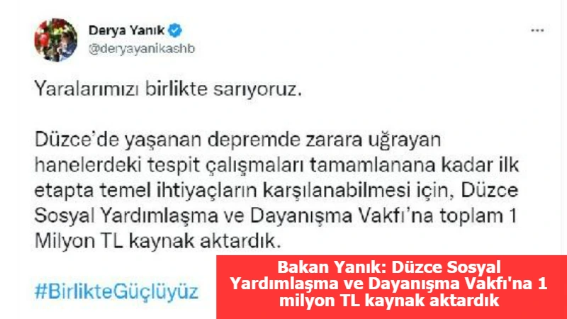 Bakan Yanık: Düzce Sosyal Yardımlaşma ve Dayanışma Vakfı'na 1 milyon TL kaynak aktardık