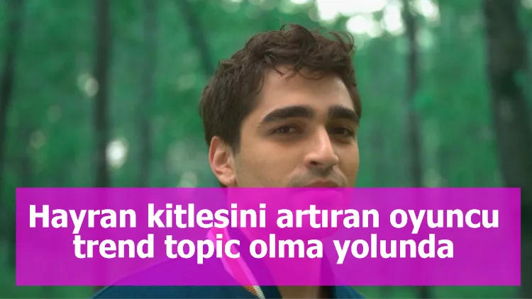 Hayran kitlesini artıran oyuncu trend topic olma yolunda