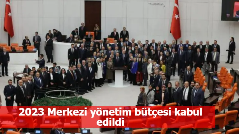 2023 Merkezi yönetim bütçesi kabul edildi