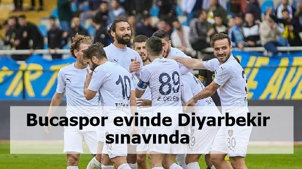 Bucaspor evinde Diyarbekir sınavında