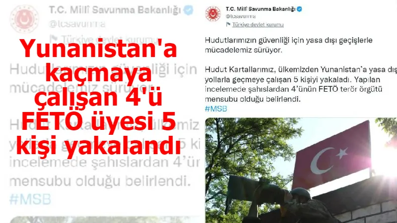 Yunanistan'a kaçmaya çalışan 4'ü FETÖ üyesi 5 kişi yakalandı