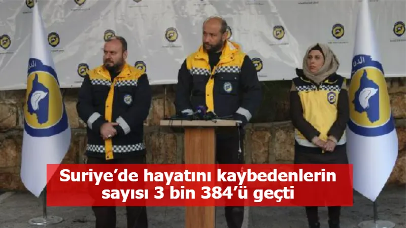 Suriye’de hayatını kaybedenlerin sayısı 3 bin 384’ü geçti