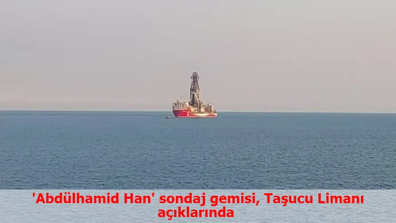 'Abdülhamid Han' sondaj gemisi, Taşucu Limanı açıklarında