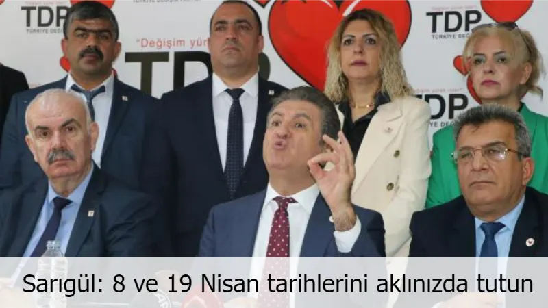 Sarıgül: 8 ve 19 Nisan tarihlerini aklınızda tutun