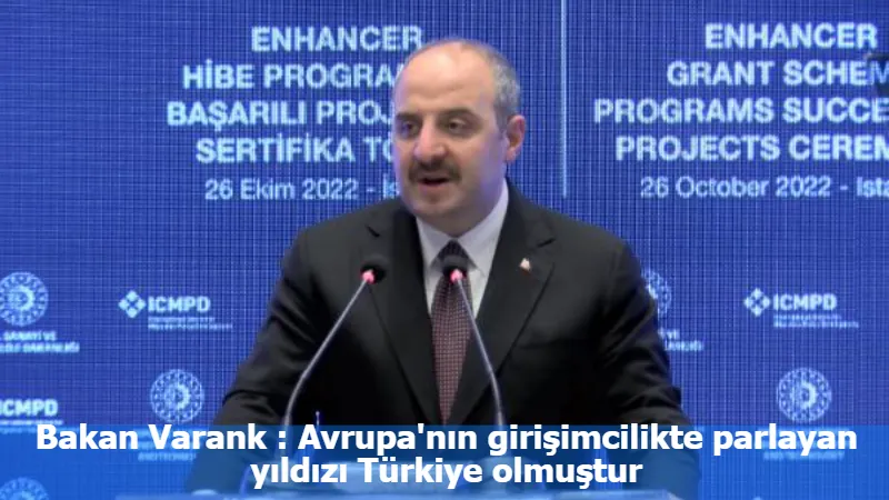 Bakan Varank : Avrupa'nın girişimcilikte parlayan yıldızı Türkiye olmuştur