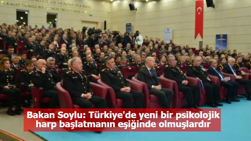 Bakan Soylu: Türkiye'de yeni bir psikolojik harp başlatmanın eşiğinde olmuşlardır
