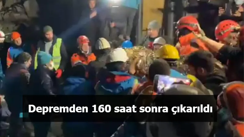 Depremden 160 saat sonra çıkarıldı