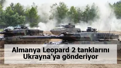 Almanya Leopard 2 tanklarını Ukrayna’ya gönderiyor