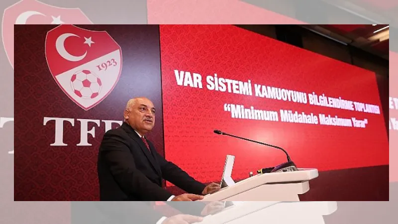 VAR Sistemi Kamuoyu Bilgilendirme Toplantısı yapıldı