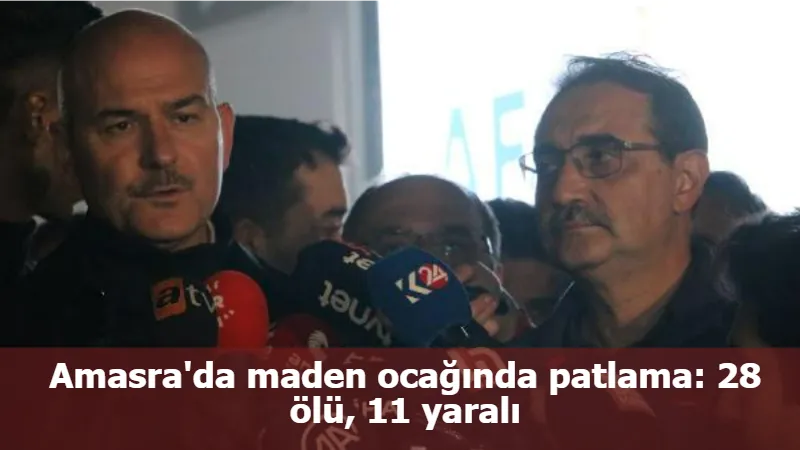 Amasra'da maden ocağında patlama: 28 ölü, 11 yaralı