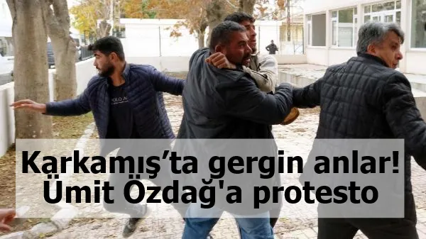 Karkamış’ta gergin anlar! Ümit Özdağ'a protesto